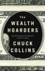 The Wealth Hoarders : How Billionaires Pay Millions to Hide Trillions - Book