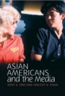 Asian Americans and the Media : Media and Minorities - eBook