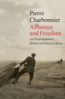 Affluence and Freedom : An Environmental History of Political Ideas - eBook