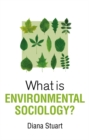 What is Environmental Sociology? - Book