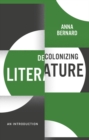 Decolonizing Literature : An Introduction - Book