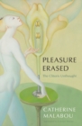 Pleasure Erased : The Clitoris Unthought - Book
