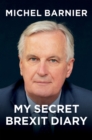 My Secret Brexit Diary : A Glorious Illusion - eBook