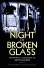The Night of Broken Glass : Eyewitness Accounts of Kristallnacht - eBook