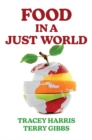 Food in a Just World : Compassionate Eating in a Time of Climate Change - Book