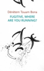 Fugitive, Where Are You Running? - eBook