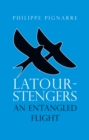 Latour-Stengers : An Entangled Flight - Book