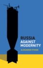 Russia Against Modernity - eBook