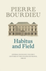 Habitus and Field : General Sociology, Volume 2 (1982-1983) - Book