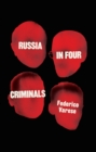 Russia in Four Criminals - Book