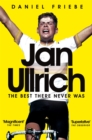 Jan Ullrich : The Best There Never Was - Book