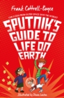Sputnik's Guide to Life on Earth : Tom Fletcher Book Club Selection - eBook