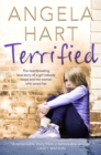 Terrified : The Heartbreaking True Story of a Girl Nobody Loved and the Woman Who Saved Her - Book