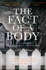 The Fact of a Body : A Gripping True Crime Murder Investigation - eBook