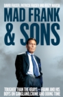 Mad Frank and Sons : Tougher than the Krays, Frank and his boys on gangland, crime and doing time - Book