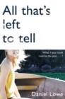 All That's Left to Tell - Book