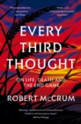 Every Third Thought : On life, death and the endgame - eBook