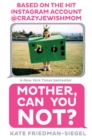 Mother, Can You Not? - Book
