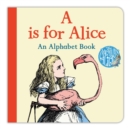 A is for Alice: An Alphabet Book - Book