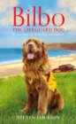 Bilbo the Lifeguard Dog : A true story of friendship and heroism - Book