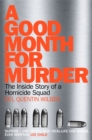 A Good Month For Murder : The Inside Story Of A Homicide Squad - Book