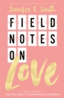 Field Notes on Love - Book