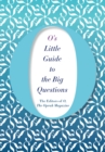O's Little Guide to the Big Questions - Book