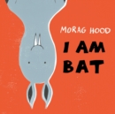 I Am Bat - Book