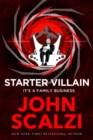 Starter Villain : A turbo-charged tale of supervillains, minions and a hidden volcano lair . . . - eBook