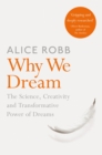 Why We Dream : The Science, Creativity and Transformative Power of Dreams - Book