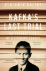 Kafka's Last Trial : The Case of a Literary Legacy - eBook
