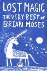 Lost Magic: The Very Best of Brian Moses - eBook