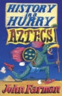 History in a Hurry: Aztecs - eBook