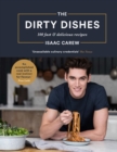 The Dirty Dishes : 100 fast and delicious recipes - eBook