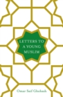 Letters to a Young Muslim - Book