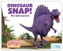 Dinosaur Snap! The Spinosaurus - Book