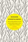 Modern Mindfulness : How to Be More Relaxed, Focused, and Kind While Living in a Fast, Digital, Always-On World - Book