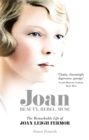 Joan : Beauty, Rebel, Muse: The Remarkable Life of Joan Leigh Fermor - Book