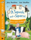 A Squash and a Squeeze Sticker Book - Book