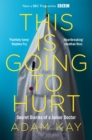 This is Going to Hurt : Secret Diaries of a Junior Doctor - Book