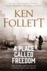 A Place Called Freedom : A Vast, Thrilling Work of Historical Fiction - Book