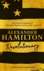 Alexander Hamilton : Revolutionary - eBook