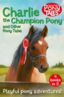 Charlie the Champion Pony and Other Pony Tales - Book