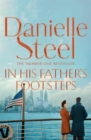 In His Father's Footsteps : A sweeping story of survival, courage and ambition spanning three generations - Book