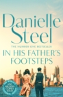 In His Father's Footsteps : A sweeping story of survival, courage and ambition spanning three generations - eBook