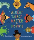 Albert Talbot: Master of Disguise - Book