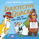 Ducktective Quack and the Cake Crime Wave - Book
