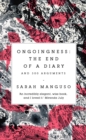 Ongoingness : the End of a Diary - Book
