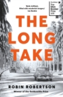 The Long Take: Shortlisted for the Man Booker Prize - Book