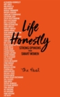 Life Honestly : Strong Opinions from Smart Women - Book